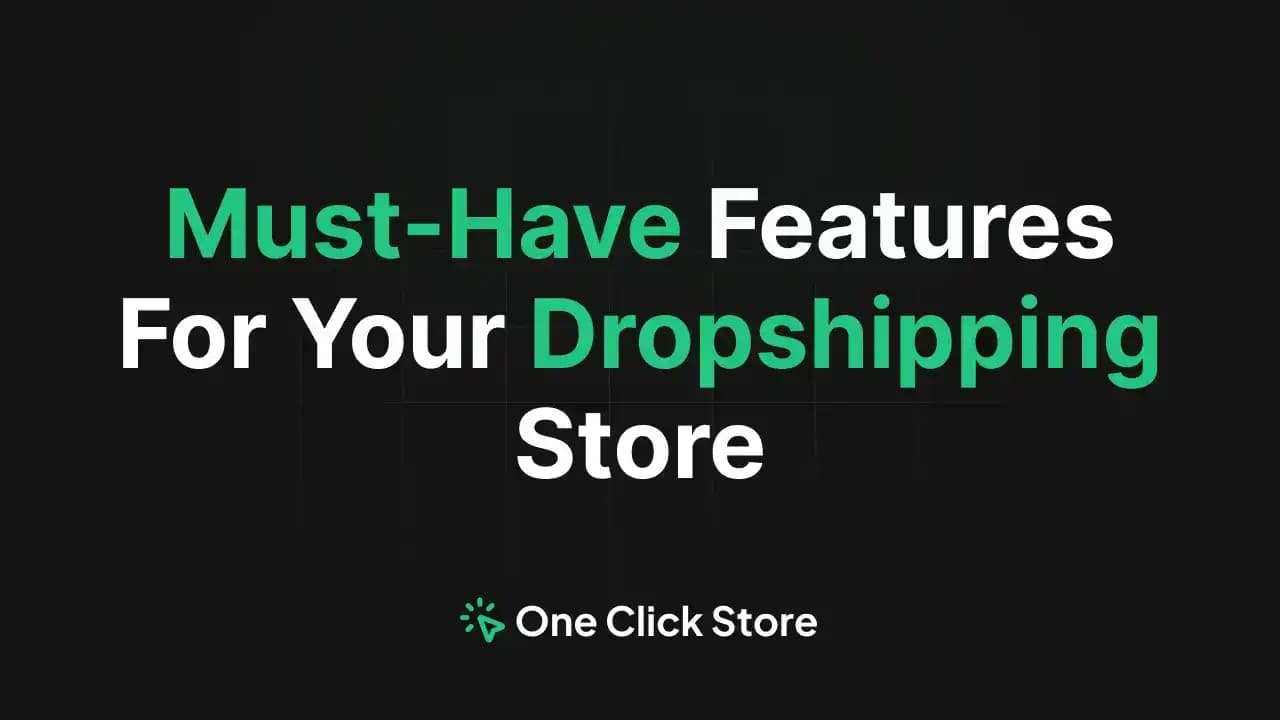 5 Must-Have Features for Your Shopify Dropshipping Store