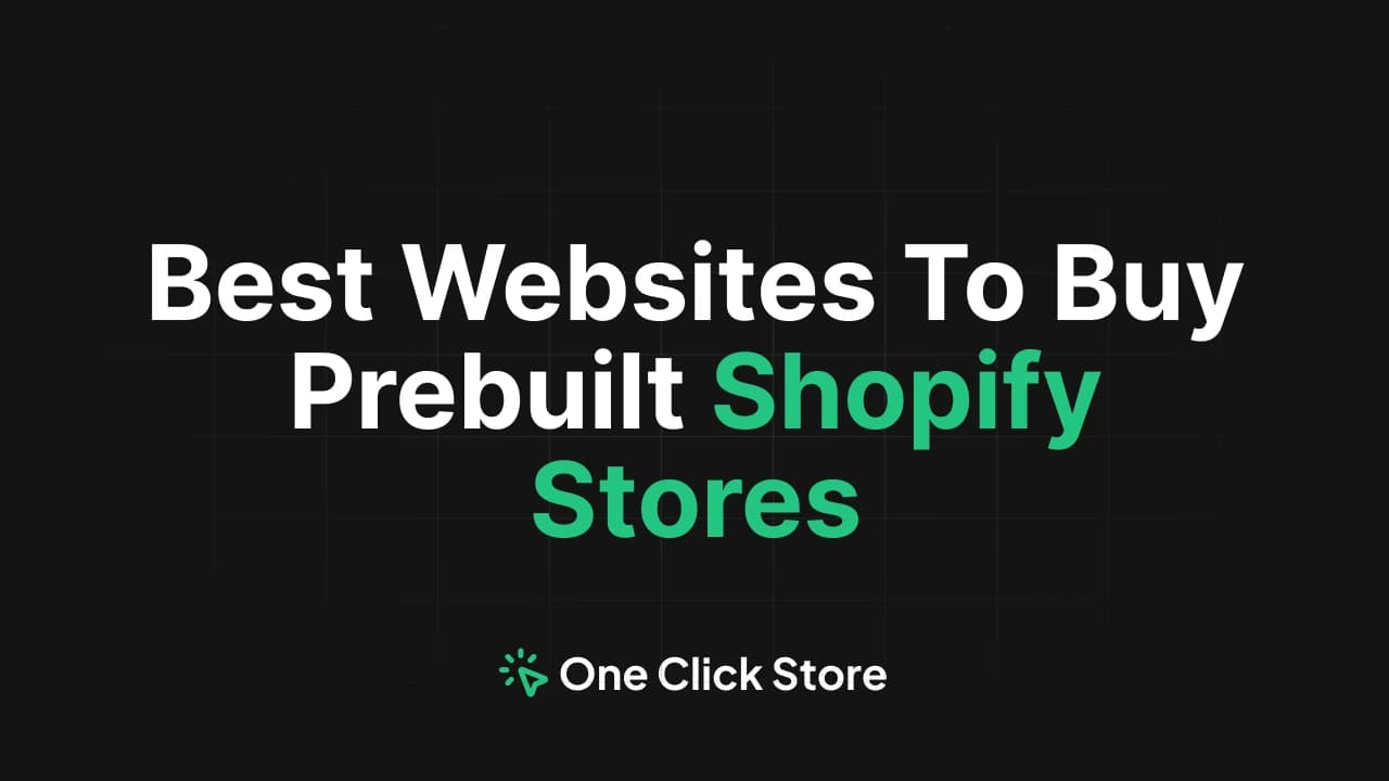 7 Best Websites to Buy Prebuilt Shopify Stores in 2025