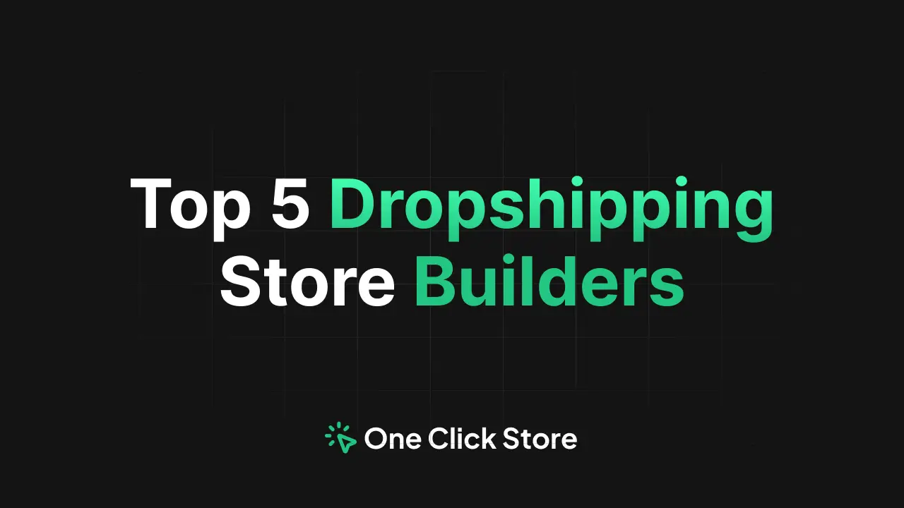 Top 5 Dropshipping Store Builders: Compare Pricing & Features